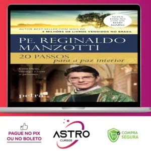 20 Passos para a Paz Interior - Padre Reginaldo Manzotti