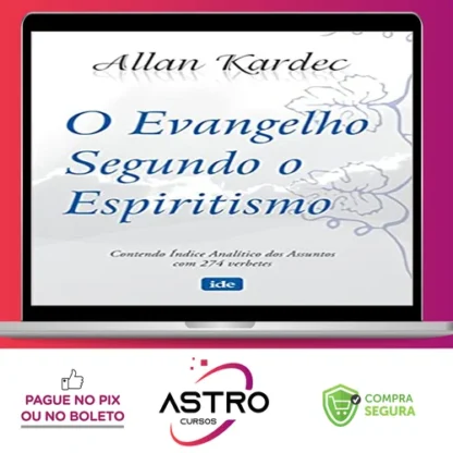 O Evangelho Segundo o Espiritismo - Allan Kardec
