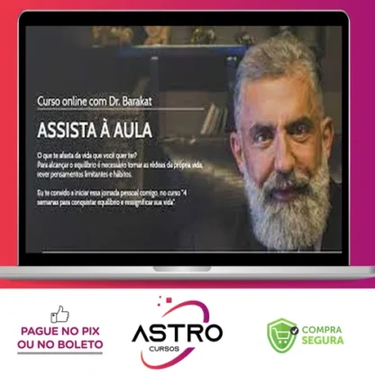 4 Semanas para Conquistar Equilíbrio e Ressignificar sua Vida - Dr. Barakat