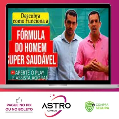 Curso Fórmula do Homem Super Saudável - Drs Vitor Azzini e Gabriel Azzini