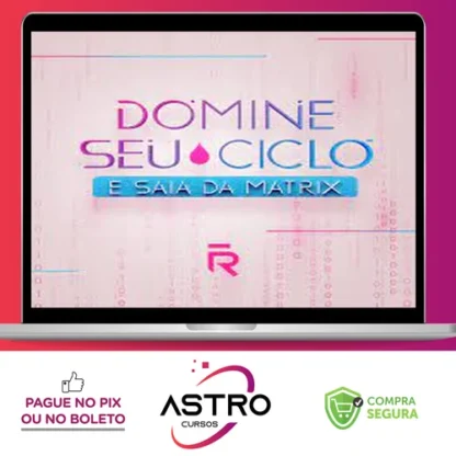 Domine seu Ciclo e Saia da Matrix - Roberta Filgueiras