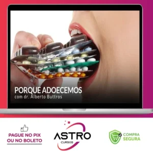 Porque Adoecemos - Alberto Buttros