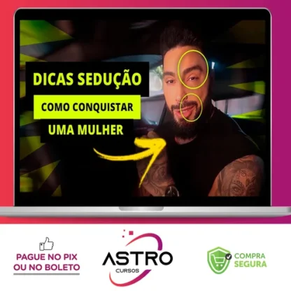 7 Dicas de Sedução em Campo - Gui Pinheiro