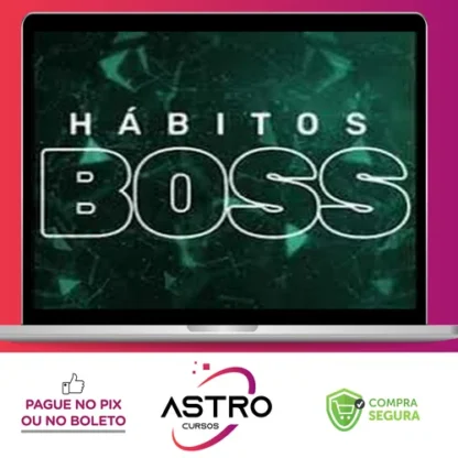 Hábitos Boss - Felipe Marx