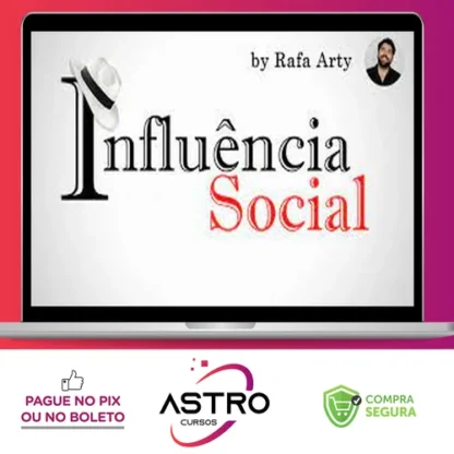Influência Social - Rafael Arty