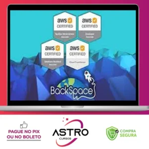Amazon Web Services (AWS) Certified 4 Certifications! - BackSpace Academy [INGLÊS]