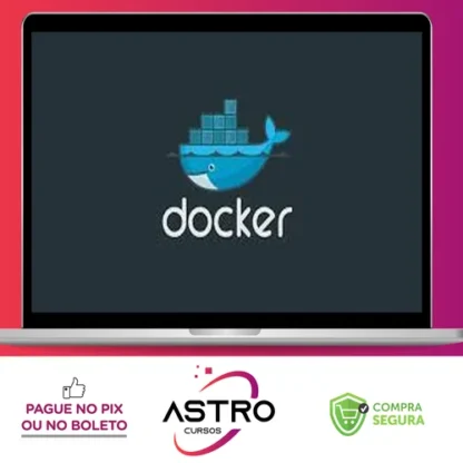 Docker: Ferramenta Essencial Para Desenvolvedores - Leonardo Moura Leitão
