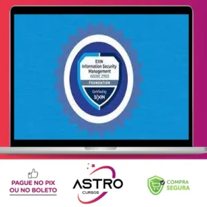 ISO 27001: Curso completo para certificação EXIN ISFS - Cláudio Dodt