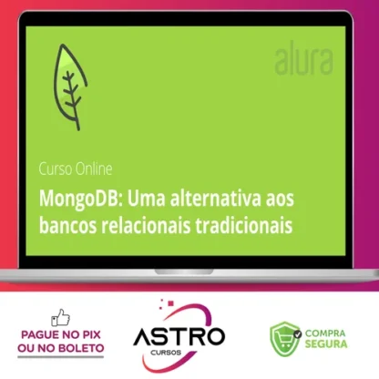 MongoDB: Uma Alternativa Aos Bancos Relacionais Tradicionais - Alura