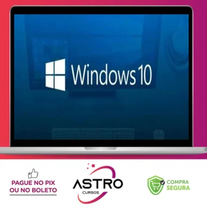 Windows 10: Da formatação a Produtividade - Aurélio Baboo