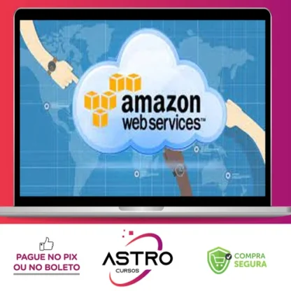 AWS para Iniciantes: Aprenda e Domine a Nuvem Amazon Cloud - Rogerio Guimaraes