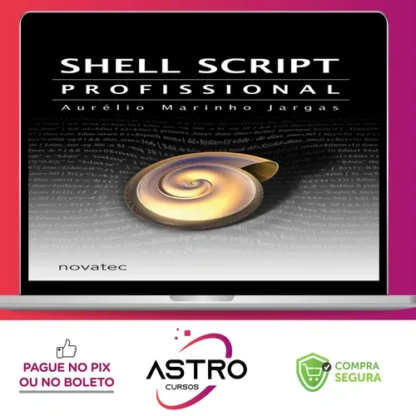 Canivete Suíço do Shell Script - Aurélio Jargas