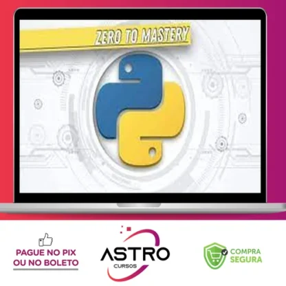 Complete Python Developer Zero to Mastery - Andrei Neagoie [INGLÊS]