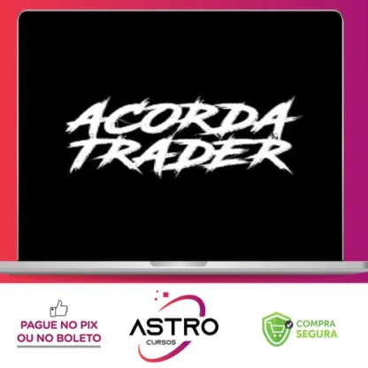 Acorda Trader: O Guia Definitivo do Trader de Sucesso - Mateus