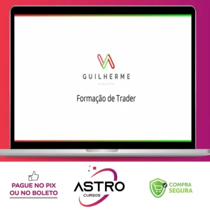 Formação de Trader - Guilherme Augusto Trader