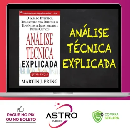 Análise Técnica Explicada - Martin J Pring