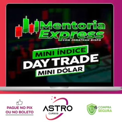 Mini Índice e Mini Dólar: Mentoria Express - Jonathan Bispo