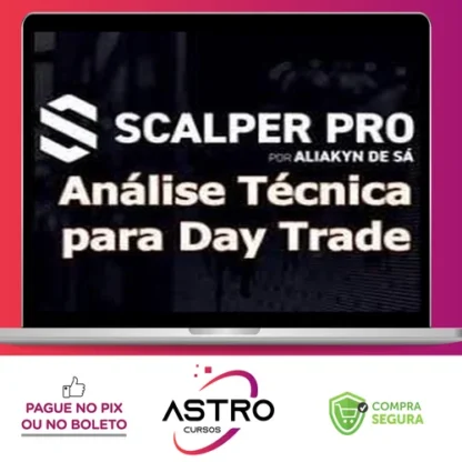 Scalper Pro: Análise Técnica Para Day Trade - Aliakyn Pereira de Sá