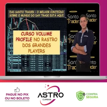 Volume Profile No Rastro dos Grandes Players - Oliver Santo Trader