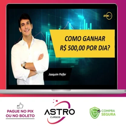 Como Ganhar R$ 500,00 Por Dia - Joaquim Paifer