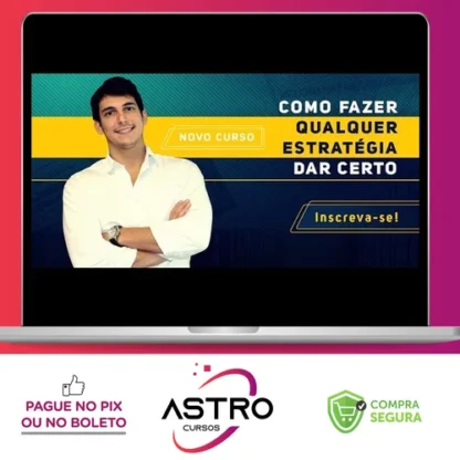 Curso Como Fazer Qualquer Estratégia dar Certo - Joaquim Paiffer