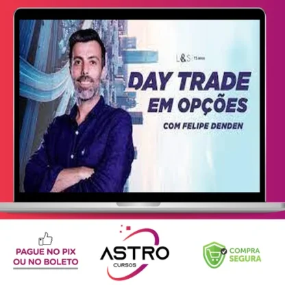 Day Trader em Opções - Felipe Denden