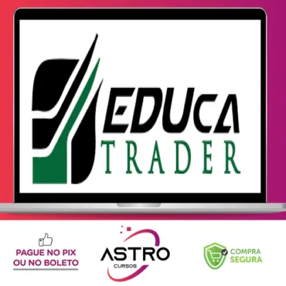De Zero ao Trader - Eduardo Melo (Educa Trader)