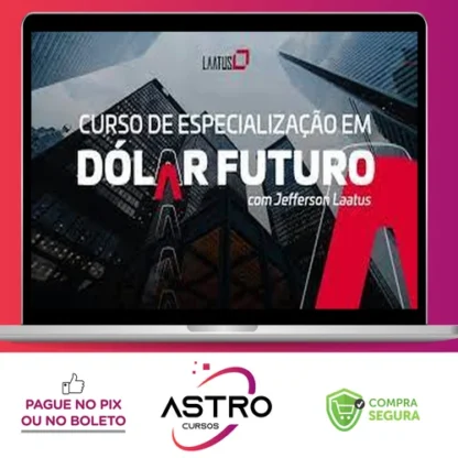 Especialização em Dolár Futuro 2022 - Jefferson Laatus