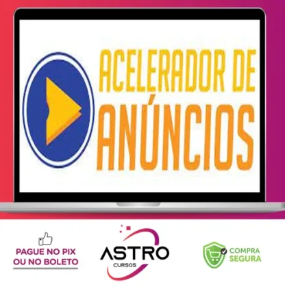 Acelerador de Anúncios 3.0 - Micha Menezes