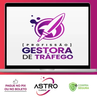 Profissão Gestora de Tráfego - Ana Neves