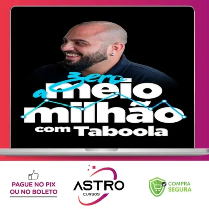 Zero a Meio Milhão com Taboola - Ian Dalla