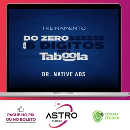 Do Zero aos 6 Dígitos com o Taboola - Dr. Native Ads
