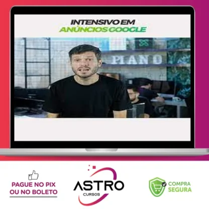 Intensivo em Anúncios do Googles - Tiago Tessmann