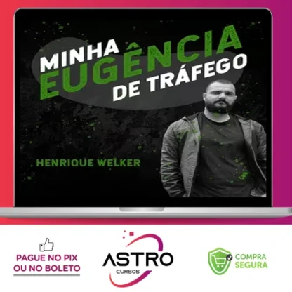 Minha Eugência de Tráfego - Welkerh