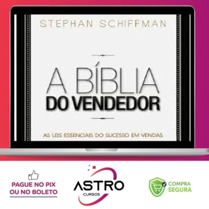 A Bíblia do Vendedor - Stephan Schiffman