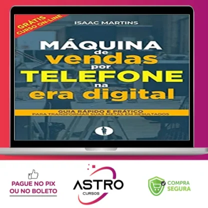 Vendas por Telefone na Era Digital - Isaac Martins