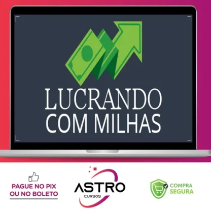 Lucrando com Milhas - Erik Galdino e Sergio Di Pietro Junior