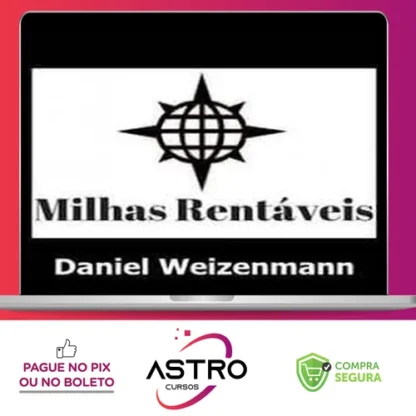 Milhas Rentáveis - Daniel Weizenmann