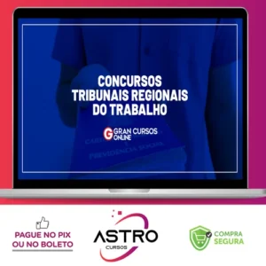 TRTs, Tribunais Regionais do Trabalho (Nacional), Técnico Judiciário, Área Administrativa - Gran Cursos Online