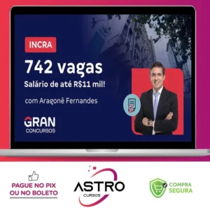 INCRA, Conhecimentos Básicos: Cargos de Analista, Administrativo, Reforma e Desenvolvimento Agrário e Engenheiro Agrônomo - Gran Cursos Online