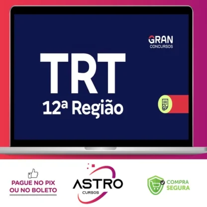 TRT 12ª Região, SC: Analista Judiciário, Área Judiciária, Sem Especialidade - Gran Cursos Online