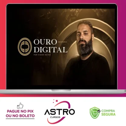 Mentoria Ouro Digital 2.0 (Afiliado na Gringa) - Higor Neves